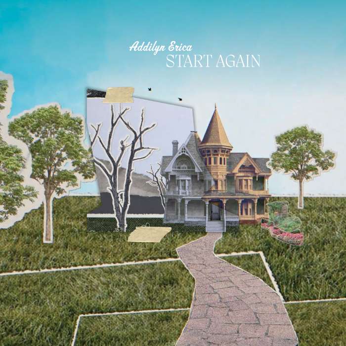 Addilyn Erica - Start Again